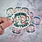 Hoeing Ain't Easy Holographic Sticker