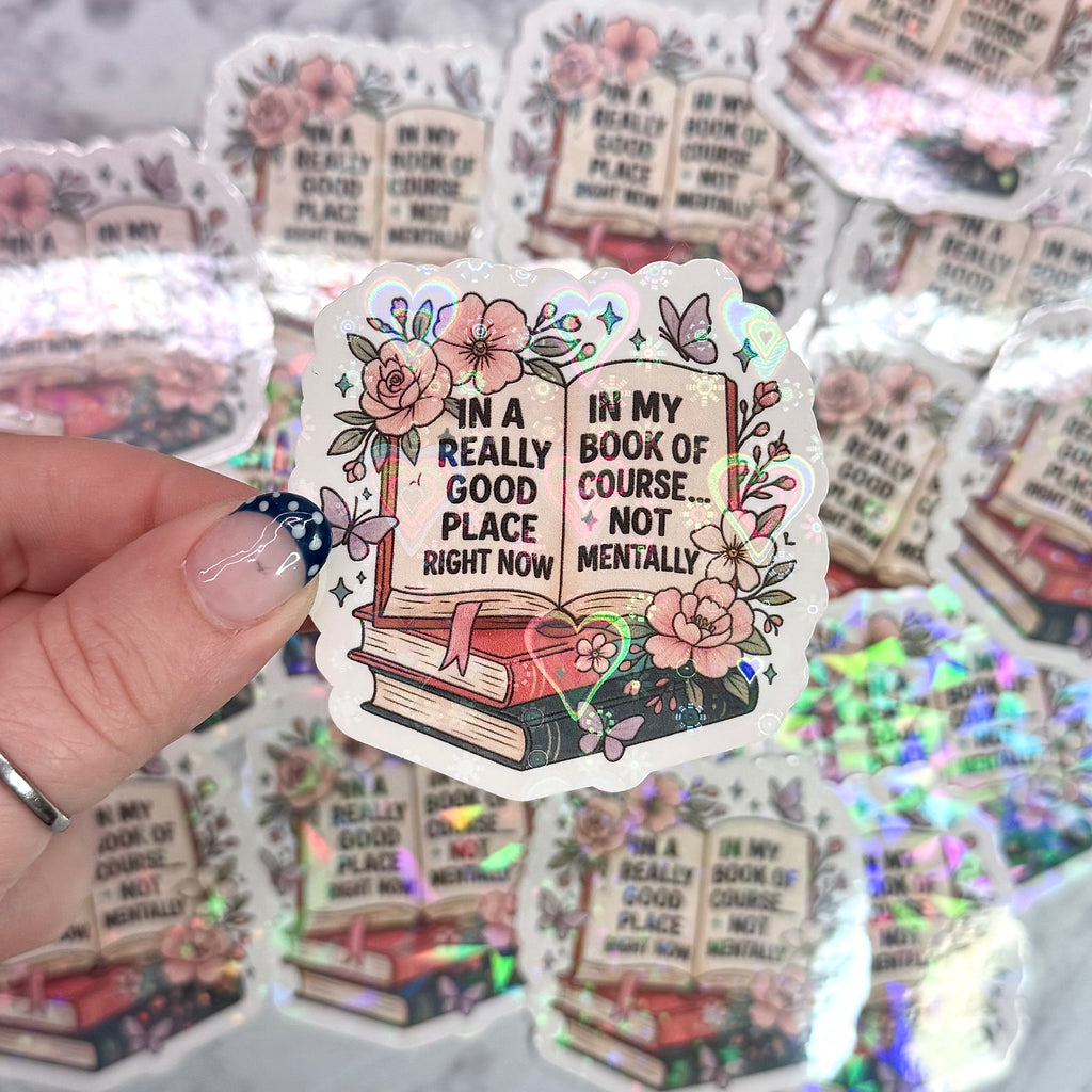In A Really Good Place... In My Book Holographic Sticker