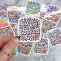 Sorry I'm All Booked Up Holographic Sticker