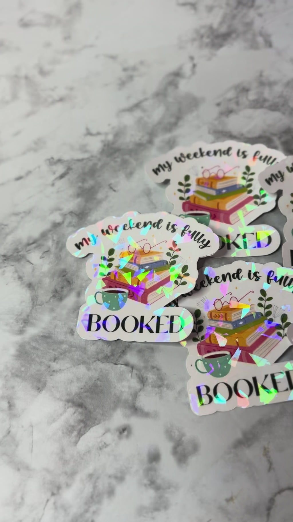 My Weekend Is Fully Booked Holographic Sticker